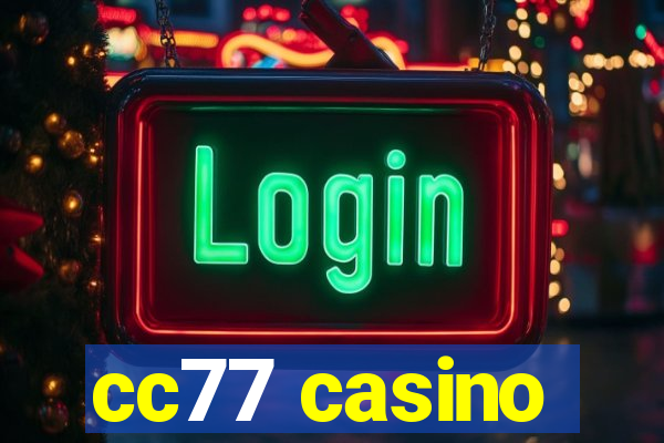 cc77 casino